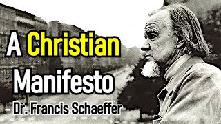 A Christian Manifesto  Dr Francis Schaeffer Lecture Video [upl. by Alimak152]