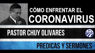 Chuy Olivares El Coronavirus y Cómo Enfrentarlo Mayo 3 2020 [upl. by Mcnair]