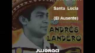 Andrés Landero  Santa Lucia El Ausente [upl. by Analihp]