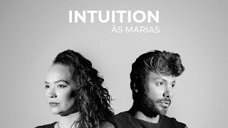 Às Marias  Intuition [upl. by Ixela282]