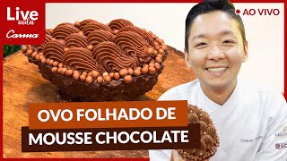 🔴OVO FOLHADO DE MOUSSE DE CHOCOLATE  CESAR YUKIO  CARMA  LOJA SANTO ANTONIO [upl. by Allain]