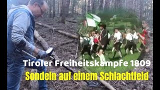 Sondeln auf einem Schlachtfeld Tiroler Freiheitskämpfe 1809 [upl. by Nilyam]