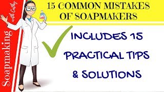 15 Common Mistakes of Soap Makers and Practical solutions for soap making beginners soap making 117 [upl. by Conant]