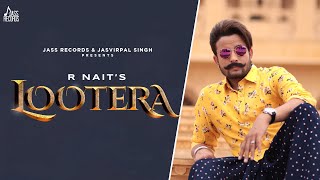 Lootera Official Audio  R Nait  Afsana Khan  Punjabi Songs 2023  Jass Records [upl. by Blount]