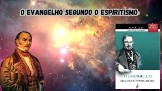 O Evangelho Segundo o Espiritismo A Luz da Moral Cristã na Era Moderna [upl. by Nnaycart]