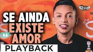 SE AINDA EXISTE AMOR  PLAYBACK [upl. by Taveda]