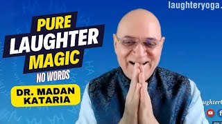 Pure Laughter Magic with Dr Madan Kataria – NonStop No Words Just Joy [upl. by Bottali]