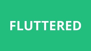 How To Pronounce Fluttered  Pronunciation Academy [upl. by Airt]