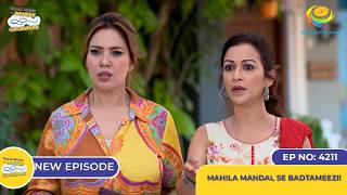 NEW Ep 4211  Mahila Mandal se Badtameezi  Taarak Mehta Ka Ooltah Chashmah [upl. by Yevi744]