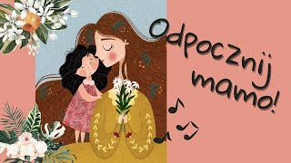 💐 ODPOCZNIJ MAMO  Piosenka dla Mamy Piosenka na Dzień Matki 💐 [upl. by Mira]