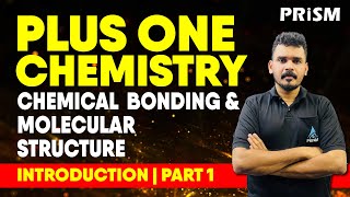 CHEMICAL BONDING amp MOLECULAR STRUCTURE  INTRODUCTION  PART 01 [upl. by Keldon]