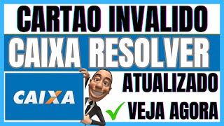 ✅CARTAO INVALIDO CAIXA POUPANÇA  COMO RESOLVER SEM IR NA AGENCIA [upl. by Yllatan]