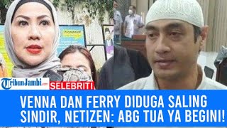 Venna Melinda dan Ferry Irawan Diduga Saling Sindir Netizen ABG Tua Ya Begini [upl. by Lahsram]