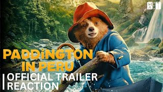 PADDINGTON IN PERU  OFFICIAL TRAILER REACTION  HA and TI [upl. by Nayb678]