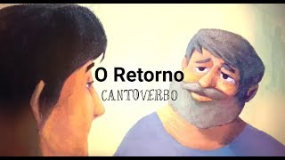 CantoVerbo O Retorno Filho Pródigo [upl. by Carola]