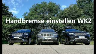 Handbremse Jeep Grand Cherokee WK2 einstellen [upl. by Iznek]