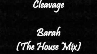 Cleavage  Barah The House Mix [upl. by Pinzler]