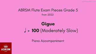 ABRSM Flute Grade 5 from 2022 Gigue ♩  100 Moderately Slow Piano Accompaniment [upl. by Notlek]