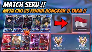 Match Seru META CIKI Vs FENRIR DONGKAK amp TAKA VILLAIN  Party Top 4 Global Rank 5000 Bintang 😱 [upl. by Phionna]