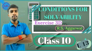 Exercise 3D RS AGGARWAL CONDITIONS FOR SOLVABILITY Class 10th CBSE  ICSE NCERT  L13 [upl. by Rolat]