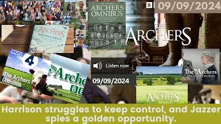 2024 09 09 The Archers Soap Opera [upl. by Dysart]