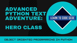 Advanced Python Text Adventure  Part 1  Classes A Level [upl. by Enatan44]