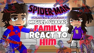 MIGUEL O’Hara’s FAMILY Reacts TO Him  Across the spider verseinto the spiderverse  Gacha react [upl. by Sew]