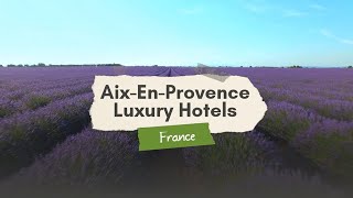 Best Luxury Hotels in AixenProvence France [upl. by Sholem407]