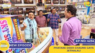 NEW Ep 4234 Phatake Dekh Chaunk Gaya Jethalal  Taarak Mehta Ka Ooltah Chashmah  तारक मेहता [upl. by Martella]