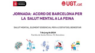 Jornada Acord de Barcelona per la salut mental a la feina [upl. by Nnylarak406]