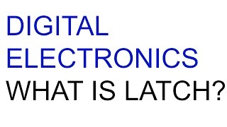 Digital Electronics  Lecture29  What is Latch [upl. by Mendelsohn]