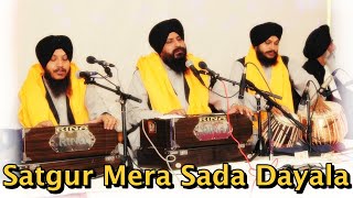 Satgur Mera Sada Dayala  Bhai Satvinder Singh Ji amp Harvinder Singh Ji I Tabla Manjeet Singh Goldy [upl. by Israeli593]