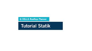 Q CELLS Rooftop Planner  Tutorial 06 Statik DE [upl. by Jamieson976]