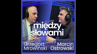 Między słowami  rozmowa z Grzegorzem Mrowińskim [upl. by Dlorah915]