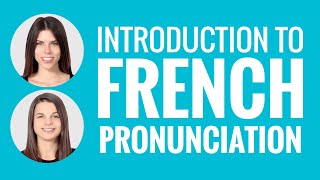 Introduction to French  Introduction to French Pronunciation [upl. by Merrili]