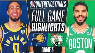 Boston Celtics vs Indiana Pacers  Game 3 East Finals Full Highlights HD  2024 NBA Playoffs [upl. by Dewees]