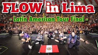 FLOW in Lima Latin America tour [upl. by Ddet]