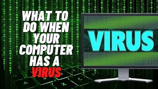 What To Do When Your Computer Has A Virus [upl. by Sesylu]