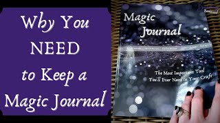 Why You NEED to Keep a Magic Journal and a Record of Your Spells [upl. by Ardnaik455]