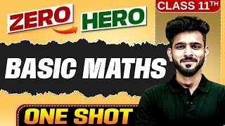 Basic Maths  Full Chapter in ONE SHOT  Class 11 Physics 🔥 [upl. by Lorenzana761]