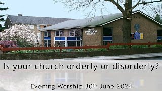 Is your church orderly or disorderly  Evening Worship 30 June 2024 [upl. by Erised]