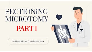 7 Part 1 Sectioning Microtomy Histopathology Filipino [upl. by Yelnikcm]