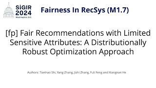 SIGIR 2024 M17 fp Fair Recommendations with Limited Sensitive Attributes [upl. by Stelle481]