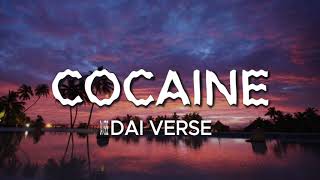 Dai Verse  Cocaine Lyrics [upl. by Quita512]