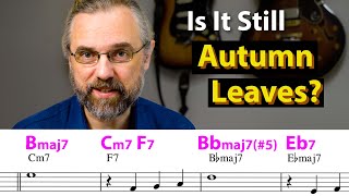 Autumn Leaves Reharmonization  How To Make It Sound Fresh [upl. by Admana]