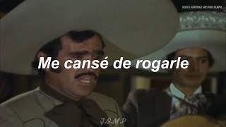 Vicente Fernández  Ella Me Canse De Rogarle Letra  Lyrics [upl. by Oiramd]