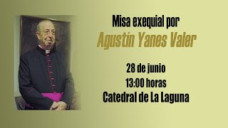 Misa Exequial por Agustín Yanes Valer [upl. by Calisa]