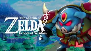 Ganons Theme  The Legend of Zelda Echoes of Wisdom OST [upl. by Sethrida]