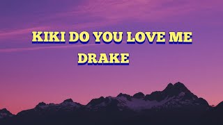 Drake  Kiki do you love me  Lyrics Videodrake lyricsmania [upl. by Lenahc]