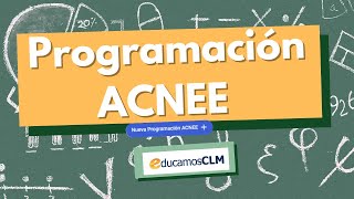 🔴PROGRAMACIÓN ACNEE 🔴👩🏻‍🏫EducamosCLM [upl. by Martz]